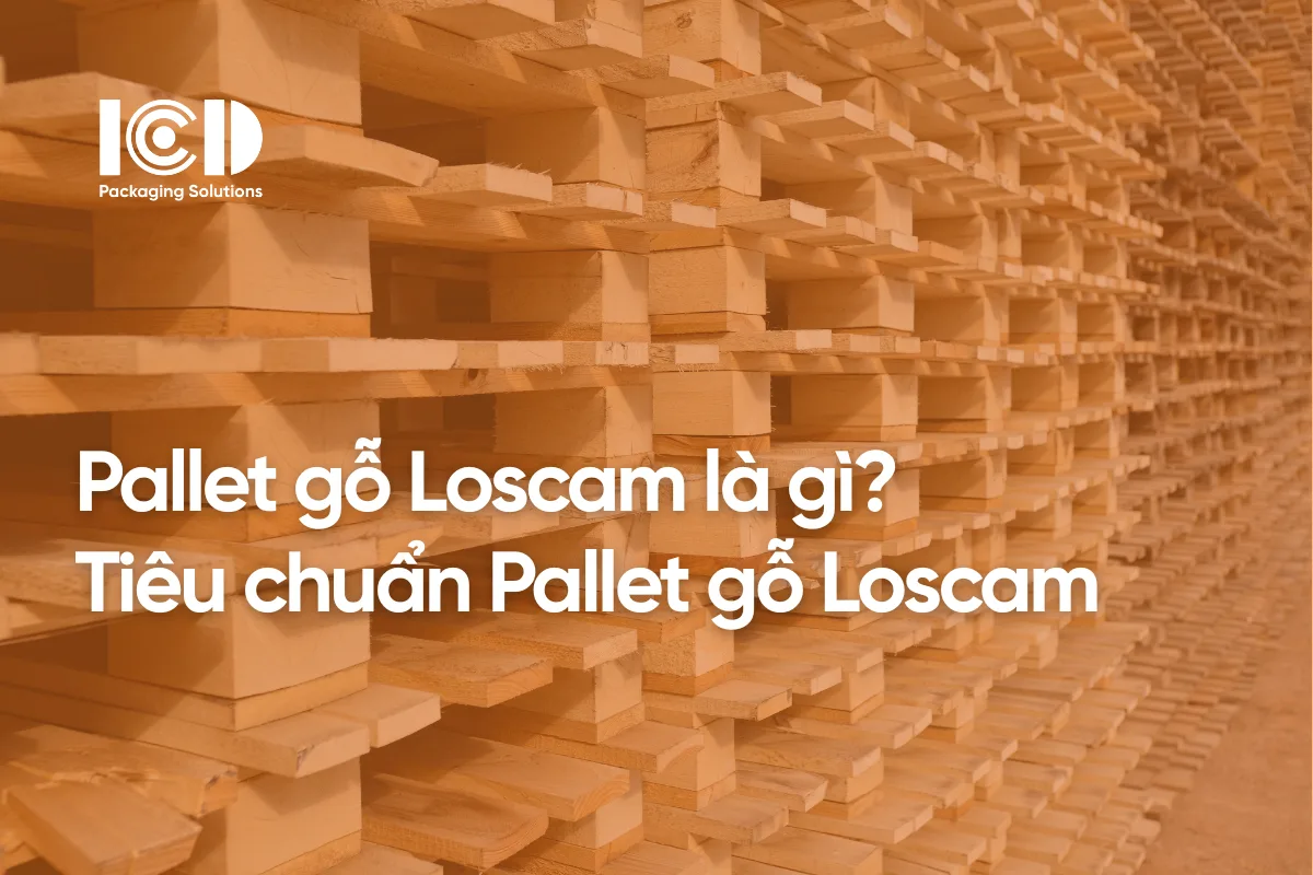 Pallet gỗ Loscam là gì? Tiêu chuẩn Pallet gỗ Loscam
